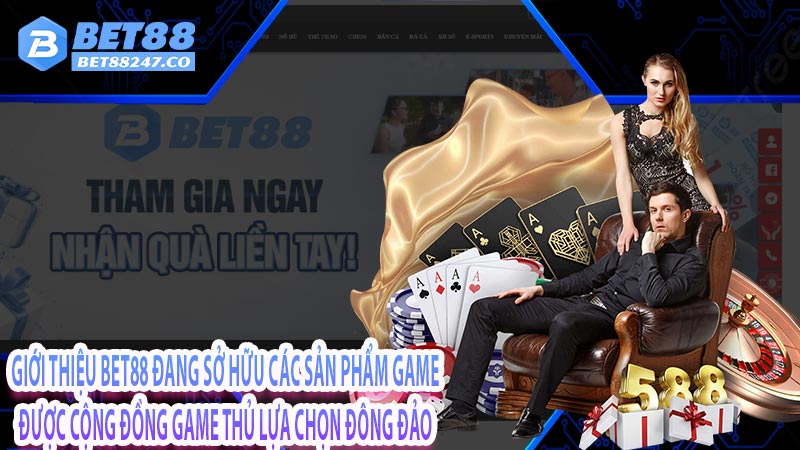 Giới thiệu bet88 đang sở hữu các sản phẩm game được cộng đồng game thủ lựa chọn đông đảo