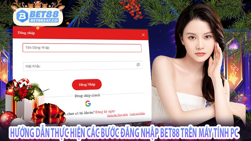 Hướng dẫn thực hiện các bước đăng nhập bet88 trên máy tính PC