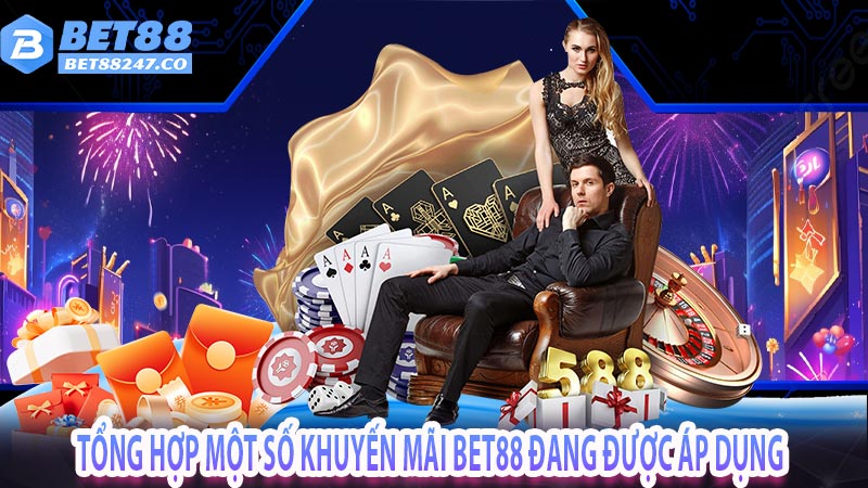 Tổng hợp một số khuyến mãi bet88 đang được áp dụng tại nhà cái